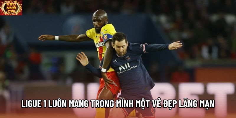 Ligue 1 luôn mang trong mình một vẻ đẹp lãng mạn