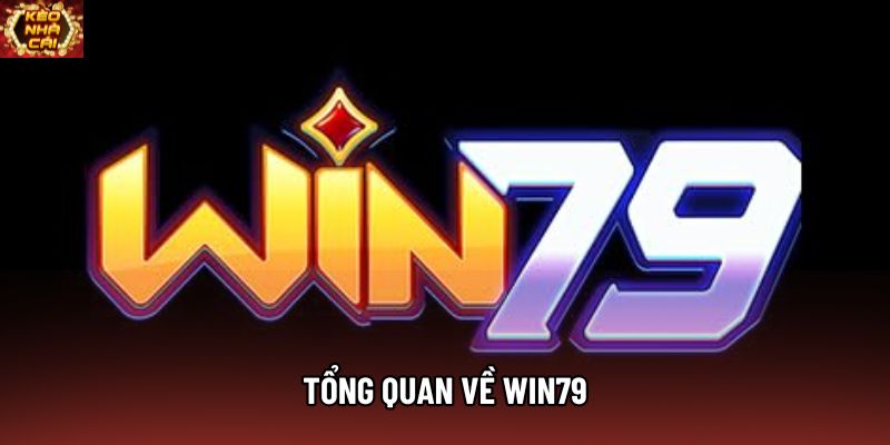 Tổng quan về Win79